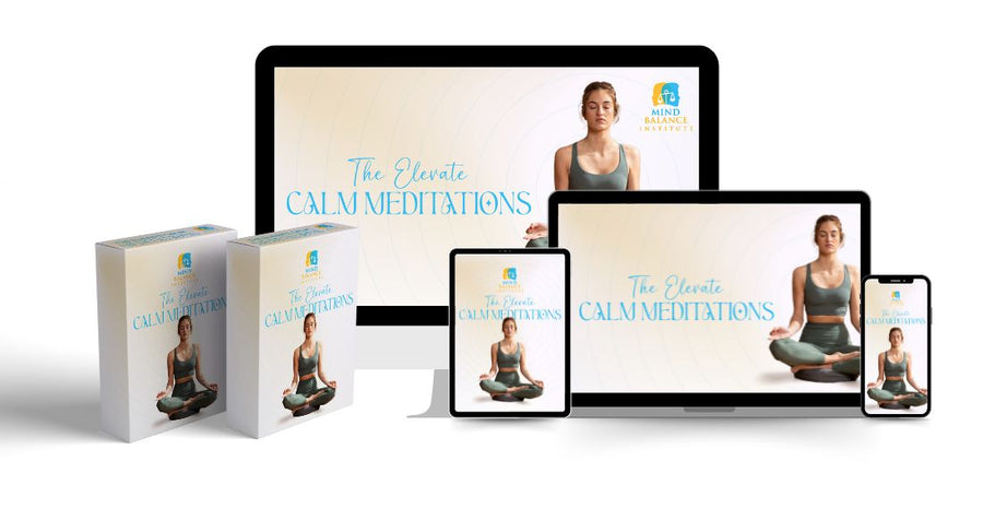 The "Elevate Calm™️" Series -  30 Meditations - HUGE 60% OFF SALE ON NOW!